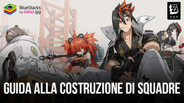 Padroneggia il team building in Zenless Zone Zero su PC con BlueStacks