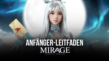 BlueStacks Anfänger-Leitfaden zu Mirage: Perfect Skyline