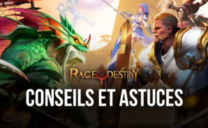 Conseils et Astuces pour Jouer à Rage of Destiny