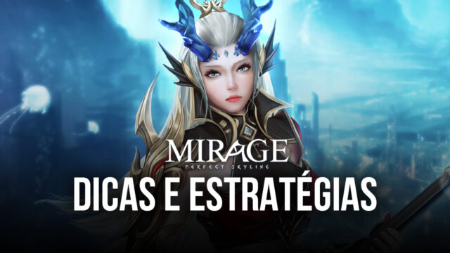Dicas e estratégias para se dar bem em Mirage: Perfect Skyline