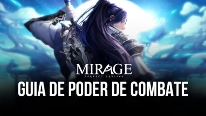 Como aumentar o seu poder de combate em Mirage: Perfect Skyline