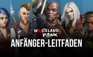 Wasteland Punk auf dem PC – Anfängerleitfaden: Die besten Tipps und Tricks für Neueinsteiger