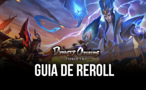 Faça reroll em Dynasty Origins: Conquest e comece com os melhores heróis do jogo