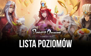 Dynasty Origins: Conquest Lista poziomów – najlepsze postacie w grze