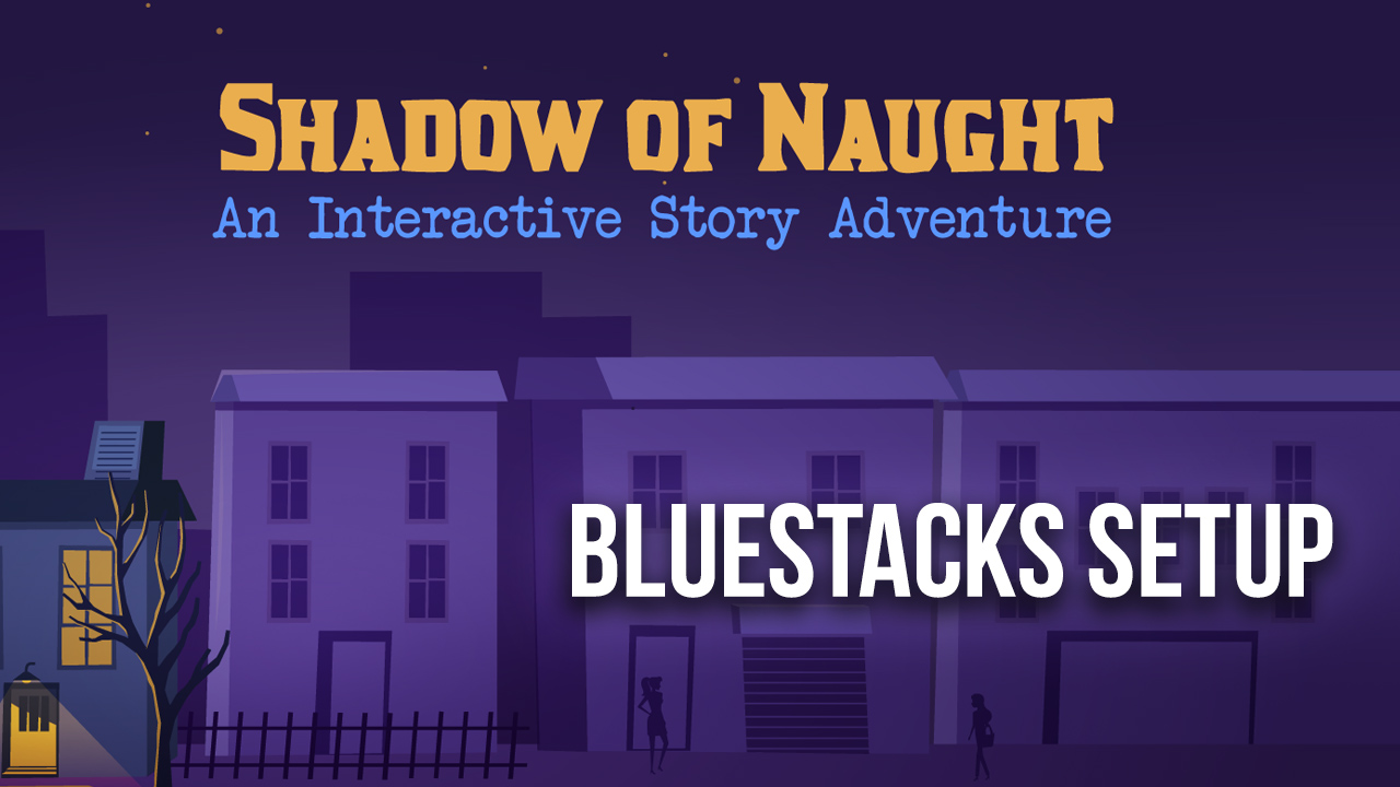 How To Play Shadow of Naught On PC With BlueStacks