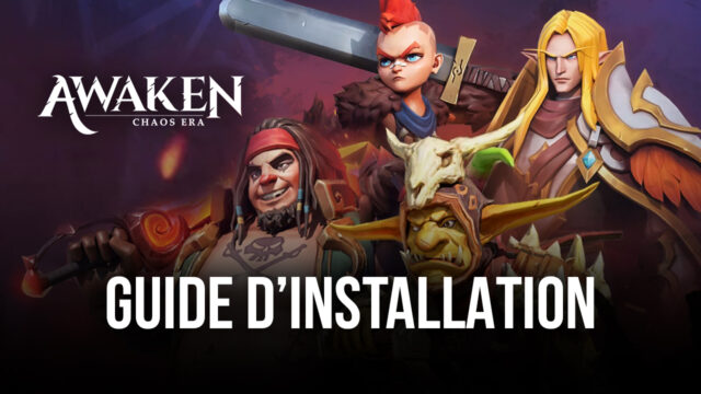 Comment Installer et Jouer à Awaken: Chaos Era sur PC avec BlueStacks