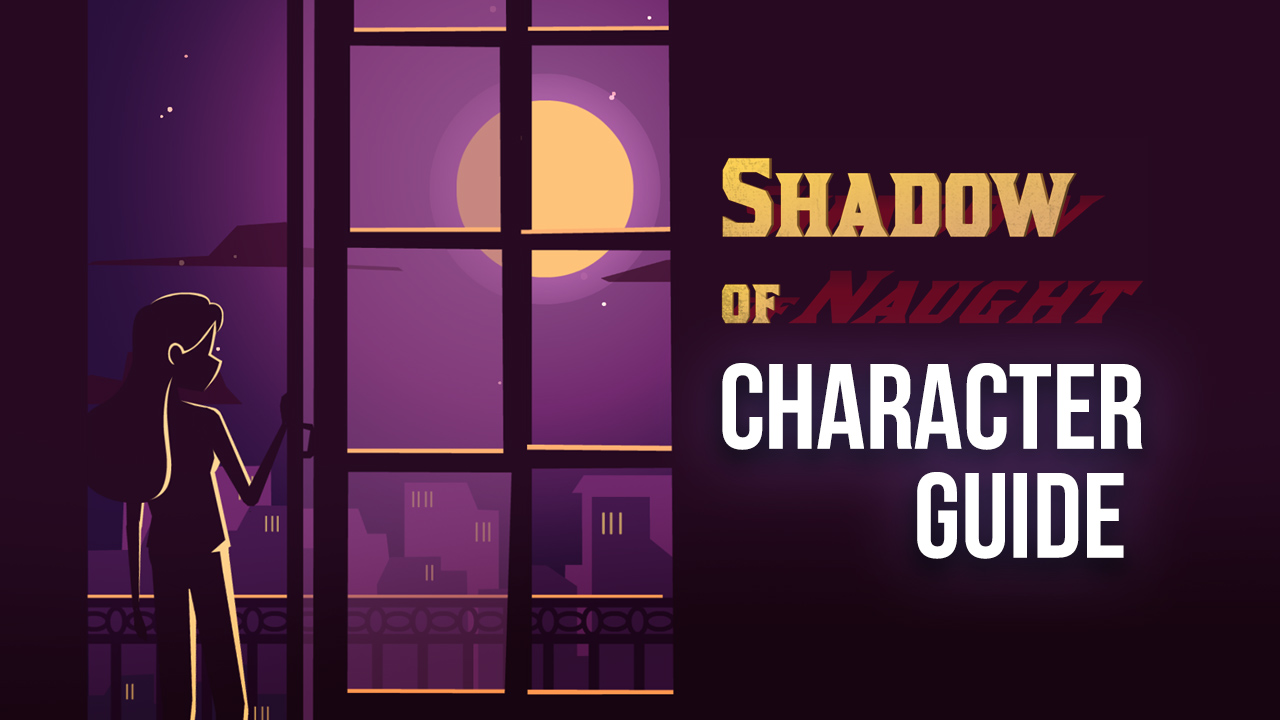 Find the Best Characters in Shadow of Naught