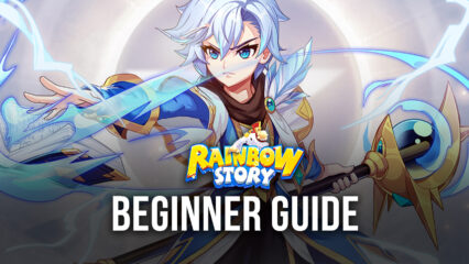 BlueStacks’ Beginners Guide to Playing Rainbow Story Global