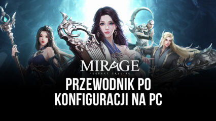 Jak zagrać w Mirage: Perfect Skyline z Bluestacks na PC
