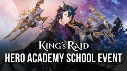 KING’s RAID: Hero Academy School Log In Event and More