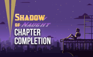 How to Achieve 100% Chapter Completion in Shadow of Naught