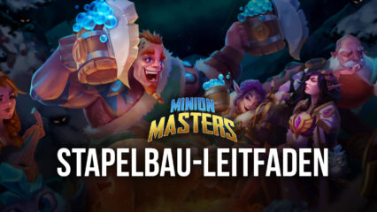 Minion Masters grundlegender Stapelbau-Leitfaden und Tipps