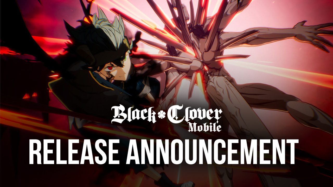 Black Clover Mobile Game 2022: Release Date, Game Details And More |  BlueStacks