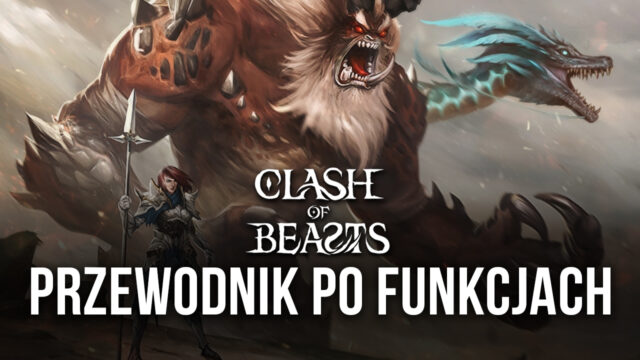 Jak skonfigurować BlueStacks, aby odnieść najlepsze wrażenia z Clash of Beasts na PC?