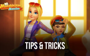 Matchington Mansion – Tips & Tricks