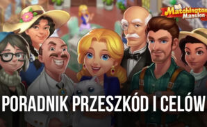 Matchington Mansion – Przeszkody i Cele