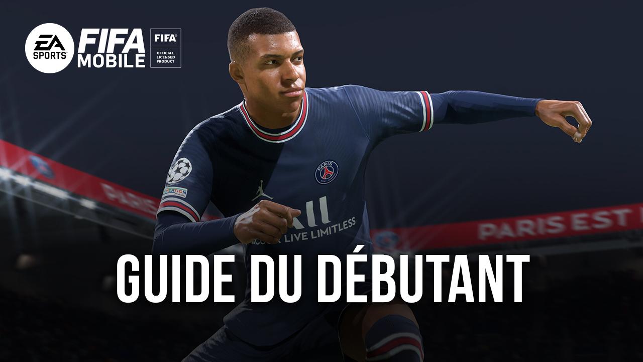 Le Guide Du D Butant Pour Ea Sports Fc Mobile Toutes Les Informations De Base N Cessaires