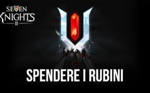I metodi più efficaci per spendere i Rubini in Seven Knights 2