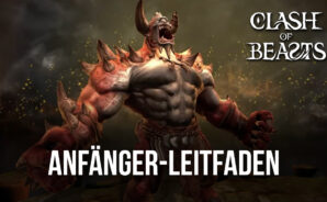 Clash of Beasts Anfänger-Leitfaden – Alles, was du zum Errichten deiner Verteidigung und Kommandieren deiner Biester wissen musst