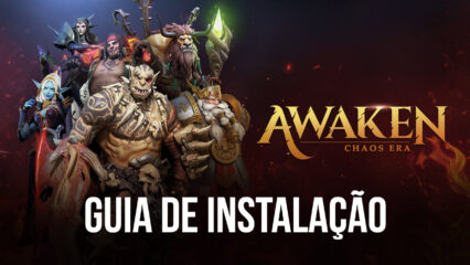 Como instalar e jogar Awaken: Chaos Era no seu PC com o BlueStacks