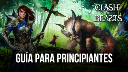 Guía de Principiantes Para Clash of Beasts – Todo Lo Que Debes Saber Para Construir Tus Defensas y Controlar a Tus Bestias