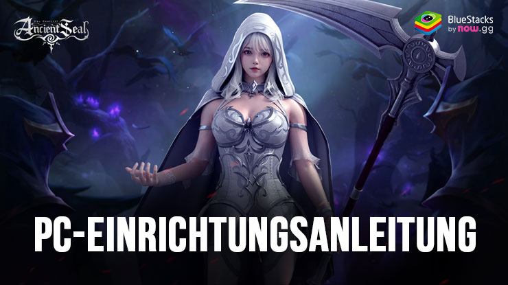 So spielen Sie Ancient Seal: The Exorcist auf dem PC mit BlueStacks