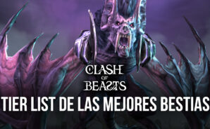 Tier List Para Clash of Beasts &#8211; Las Mejores Bestias en el Juego
