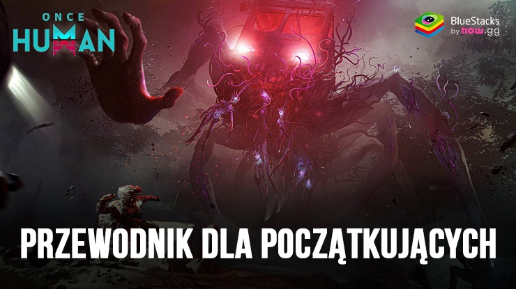 Przewodnik dla początkujących w Once Human: Poznaj podstawową mechanikę przetrwania