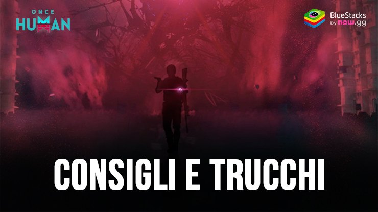 Suggerimenti e trucchi di Once Human: i modi migliori per sopravvivere e prosperare