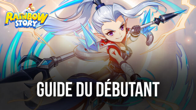 Le Guide du Débutant de BlueStacks pour Rainbow Story Global