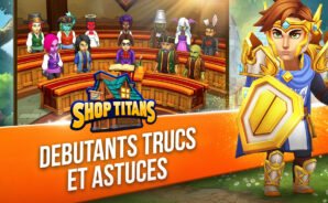 Shop Titans sur PC – Trucs et Astuces pour débutants
