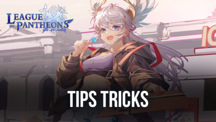 League of Pantheons Tips and Tricks for Beginners