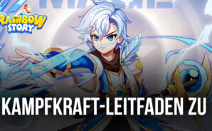 Wie du deine Kampfkraft in Rainbow Story Global erhöhst