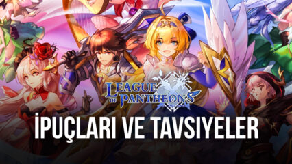 League of Pantheons için Faydalı İpuçları