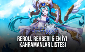 League of Pantheons Reroll Rehberi & En İyi Kahramanlar