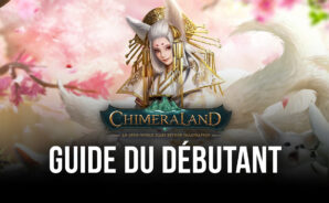 Le Guide du Voyageur Débutant dans Chimeraland