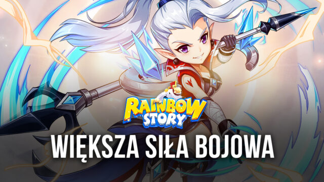 Rainbow Story Global - zwiększanie siły bojowej