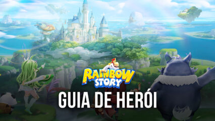 Rainbow Story Global — Guia de Herói