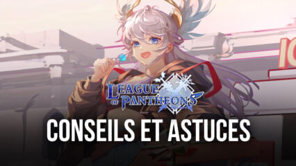 Conseils et Astuces pour les Débutants dans League of Pantheons