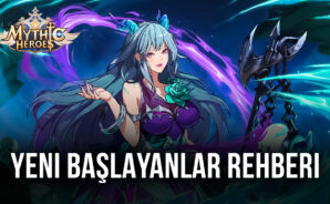 Mythic Heroes Oynamaya Yeni Başlayanlar İçin En İyi Tavsiyeler
