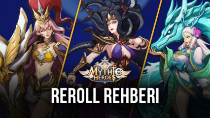 Mythic Heroes Oyununda Reroll Nasıl Yapılır?