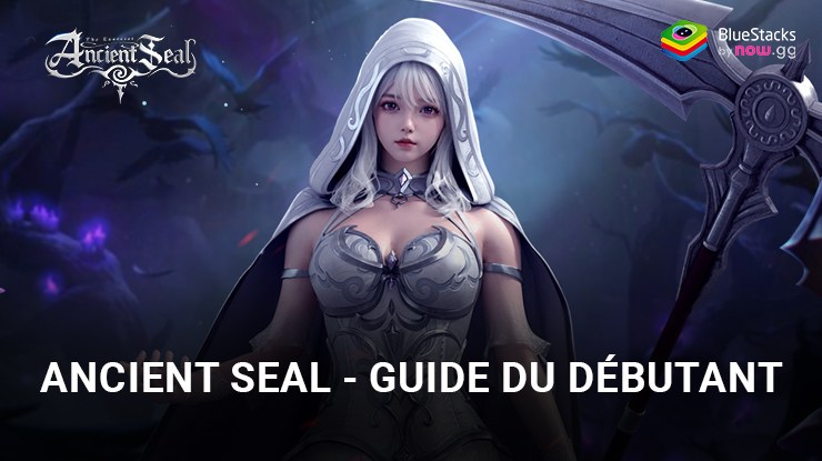 Guide du Débutant pour Ancient Seal: The Exorcist – Mécaniques de Jeu, Modes et Devises