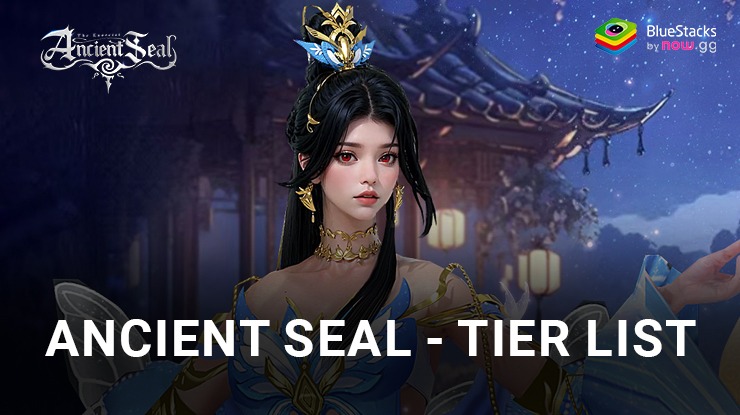 Ancient Seal: The Exorcist – Tier List des Meilleurs Héros