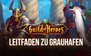 Guild of Heroes – Ein Leitfaden zu Grauhafen