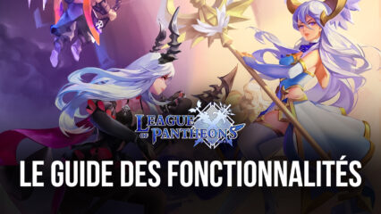 League of Pantheons sur PC – Comment Utiliser BlueStacks pour Optimiser et Améliorer Votre Gameplay