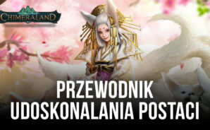 Przewodnik ulepszania postaci – Spraw, aby twoja postać w Chimeraland stała się silniejsza