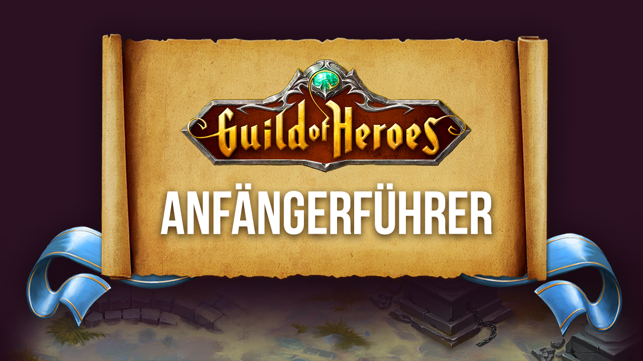 Guild of Heroes – Erste Schritte