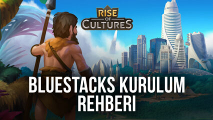 Rise of Cultures Oyununu BlueStacks ile PC’de Oynayın