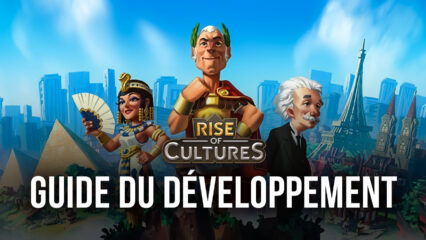 Conseils et Astuces pour Développer sa Cité dans Rise of Cultures