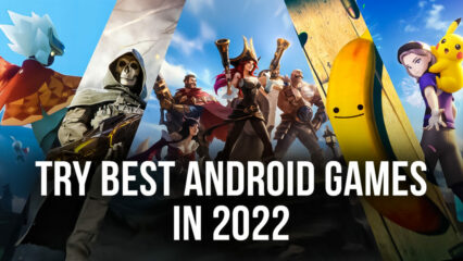 Top Android Games in 2022